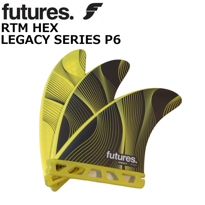 FUTURES FIN フューチャーフィン RTM HEX LEGACY P6 レガシー TRI FIN