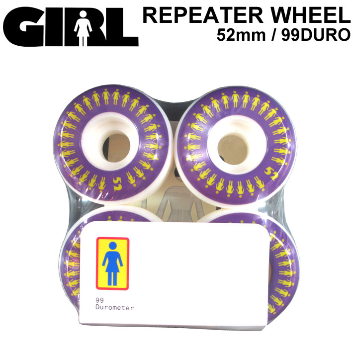 在庫限り] GIRL WHEEL REPEATER WHEEL ガール ウィール 52mm 99DURO