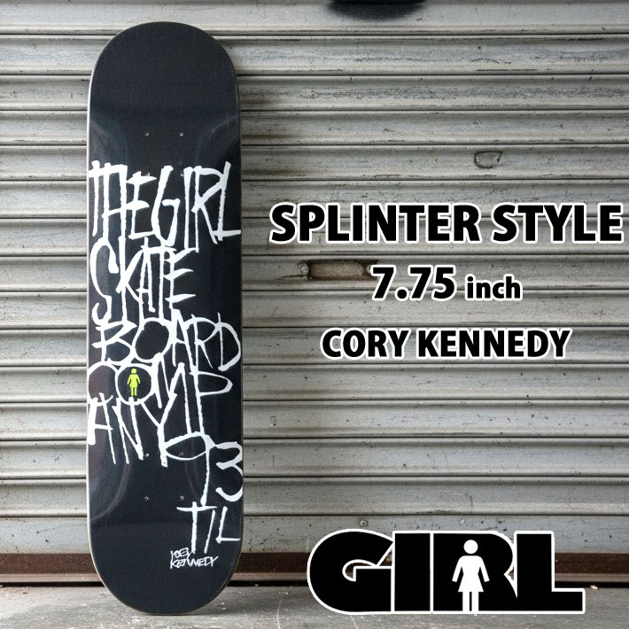 ガール スケートボードデッキ SPLINTER STYLE 7.75inch G19 CORY