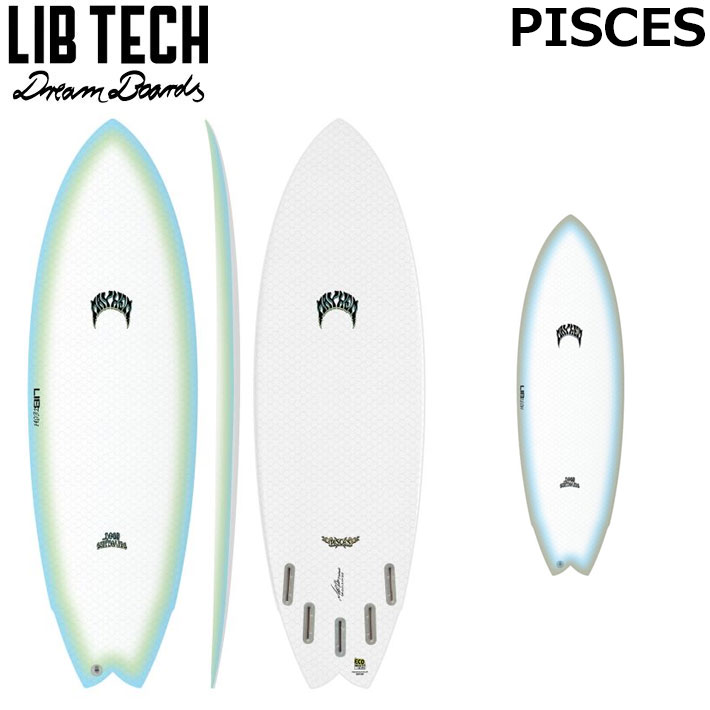 LIB TECH（リブテック） サーフボード PISCES 5'11 / 6'1 パイシーズ