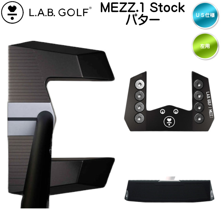L.A.B. GOLF（ラブ・ゴルフ） 左用 2024 LAB GOLF MEZZ.1 STOCK パター
