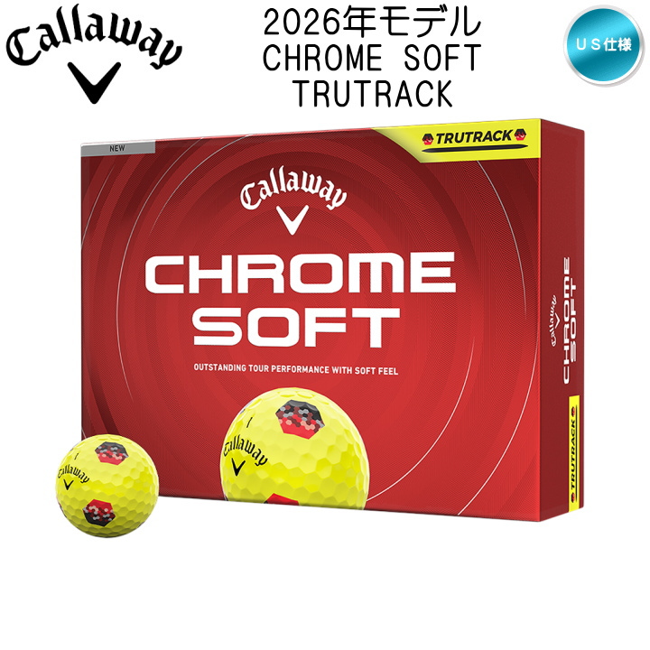 CHROME SOFT 「送料無料(北海道・沖縄を除く)」2026 キャロウェイ