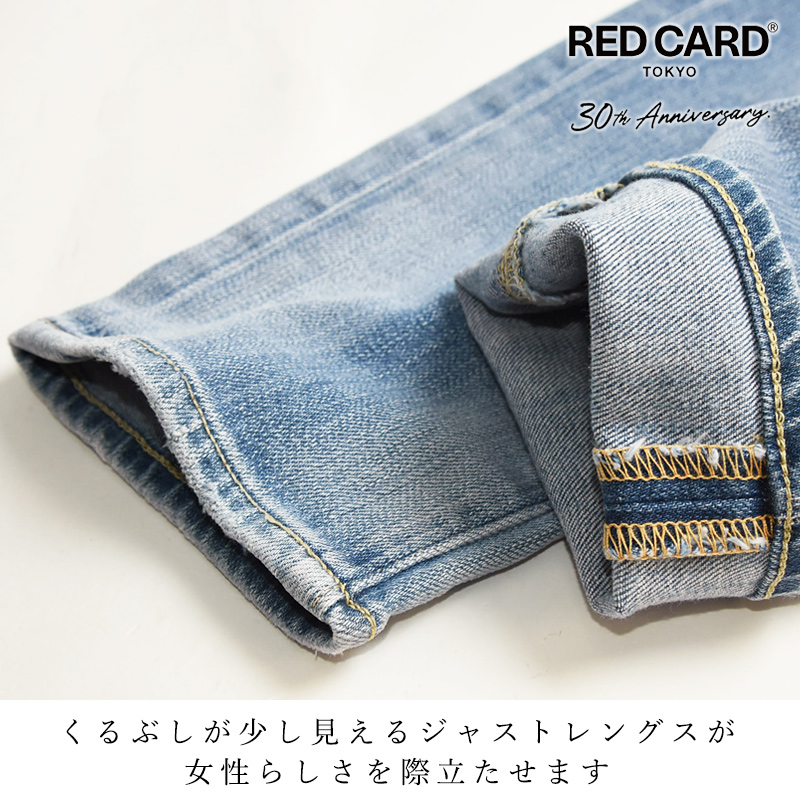 最新モデル レッドカード RED CARD TOKYO 30th Anniversary 30周年 アニバーサリー アンクルスリムテーパード  デニムパンツ レディース 26330301