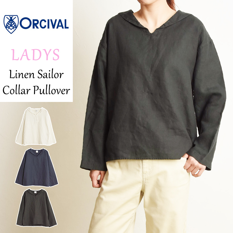 オーシバル オーチバル ORCIVAL リネン セーラーカラー プルオーバー シャツ 長袖 春夏 レディース OR-B0262YLM