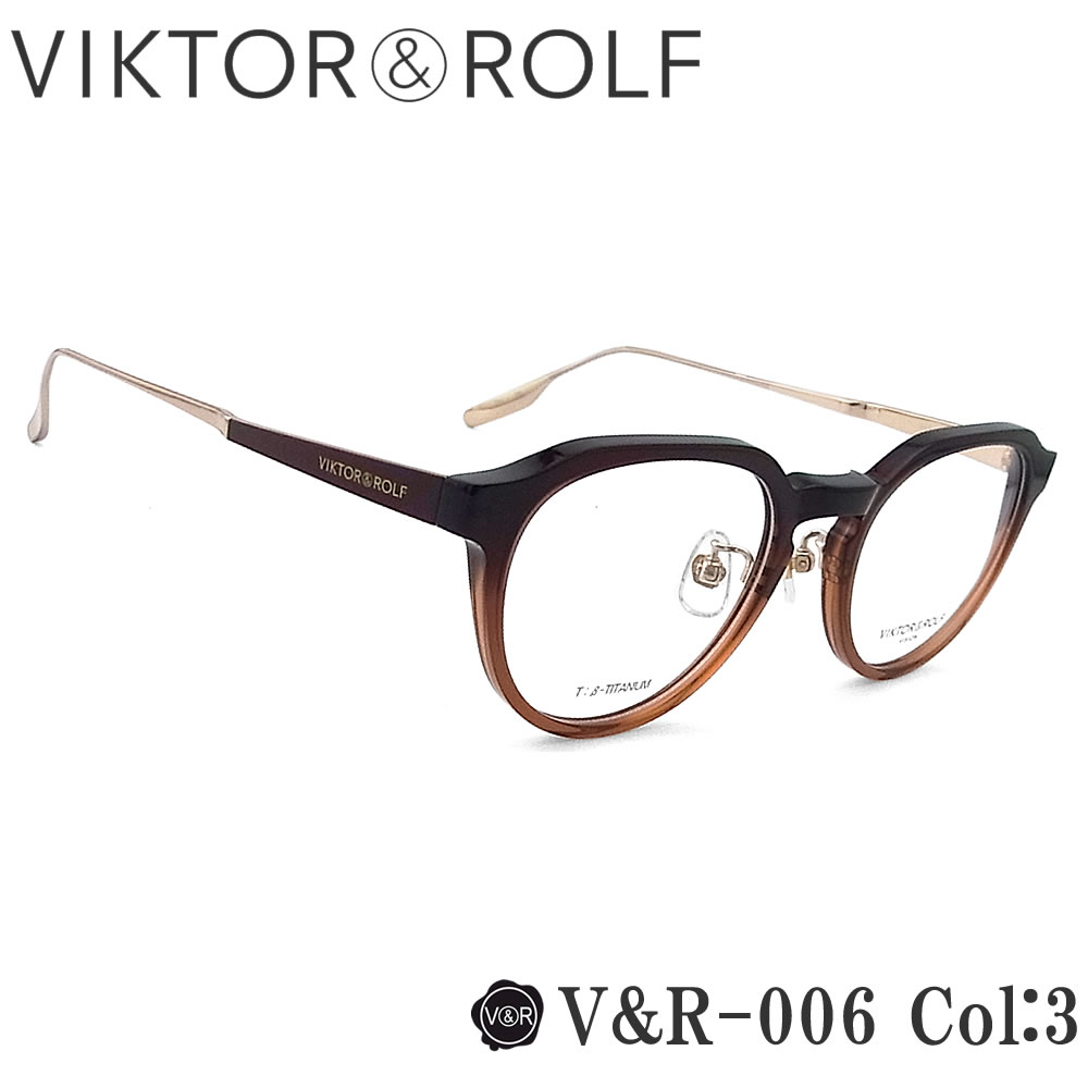 VIKTOR&ROLF（ヴィクター＆ロルフ） メガネ V＆R-006 col.3 ボストン