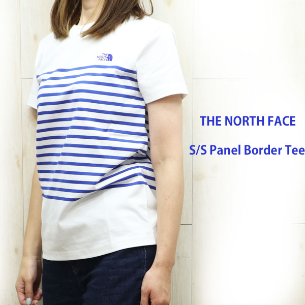 tシャツ ザ ノース フェイス THE NORTH FACE S/S Panel Border Tee_ショートスリーブパネルボーダーティー レディー THE NORTH FACE 2024春夏モデル【レディース】 ノースフェイス