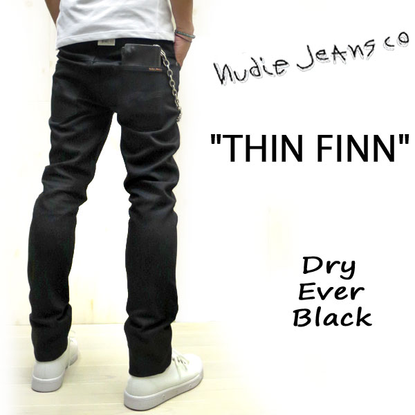 NUDIE JEANS THIN FINN DRY EVER BLACK ヌーディージーンズ シンフィン ［ドライエバーブラック］ オールブラック  デニム ストレッチ THINFINN