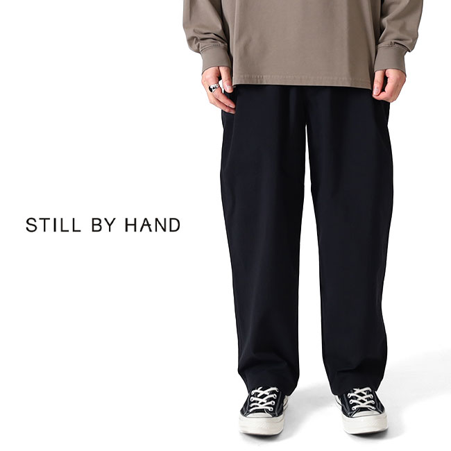 TIME SALE] STILL BY HAND スティルバイハンド ワンタック ワイド