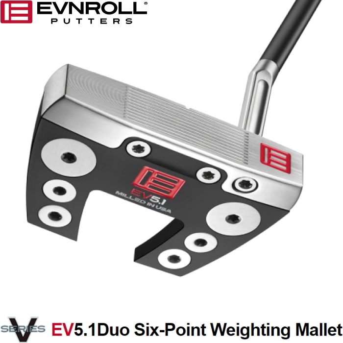 EVNROLL イーブンロール EV5.1 DUO シックスポイントウェイティングマレットパター（EV5.1 Duo Six Point Weighting Mallet PUTTER）日本正規モデル :evenroll ev51duo:ゴルフアトラス