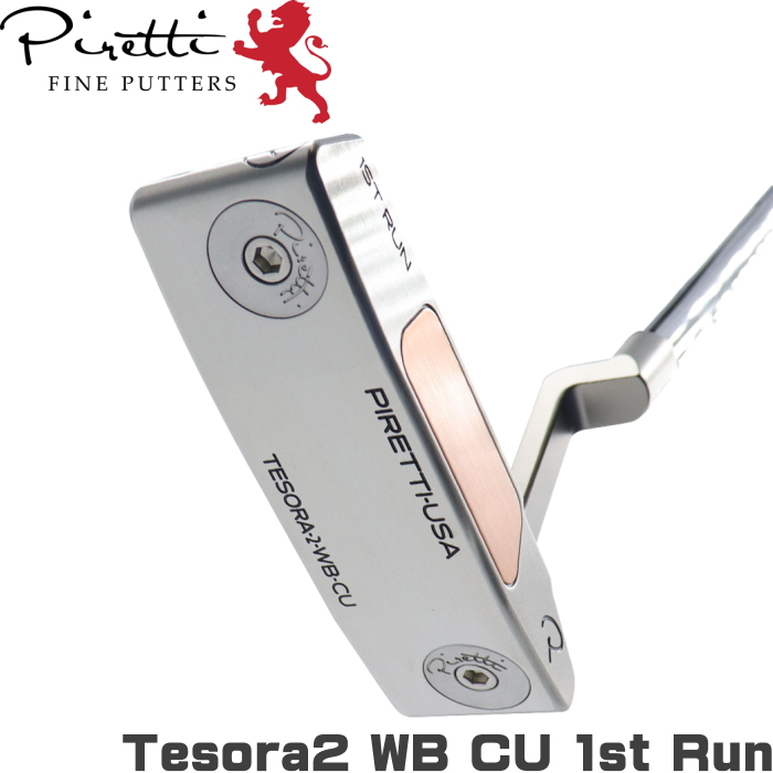 Piretti ピレッティ パター テソラ2 WB CU ファーストラン Tesora2 WB Copper Insert 1st Run Putter 【世界150本限定生産モデル】 :piretti co teswb1st:ゴルフアトラス