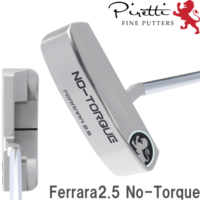 Piretti ピレッティ パター Ferrara2.5 No-Torque フェラーラ2.5