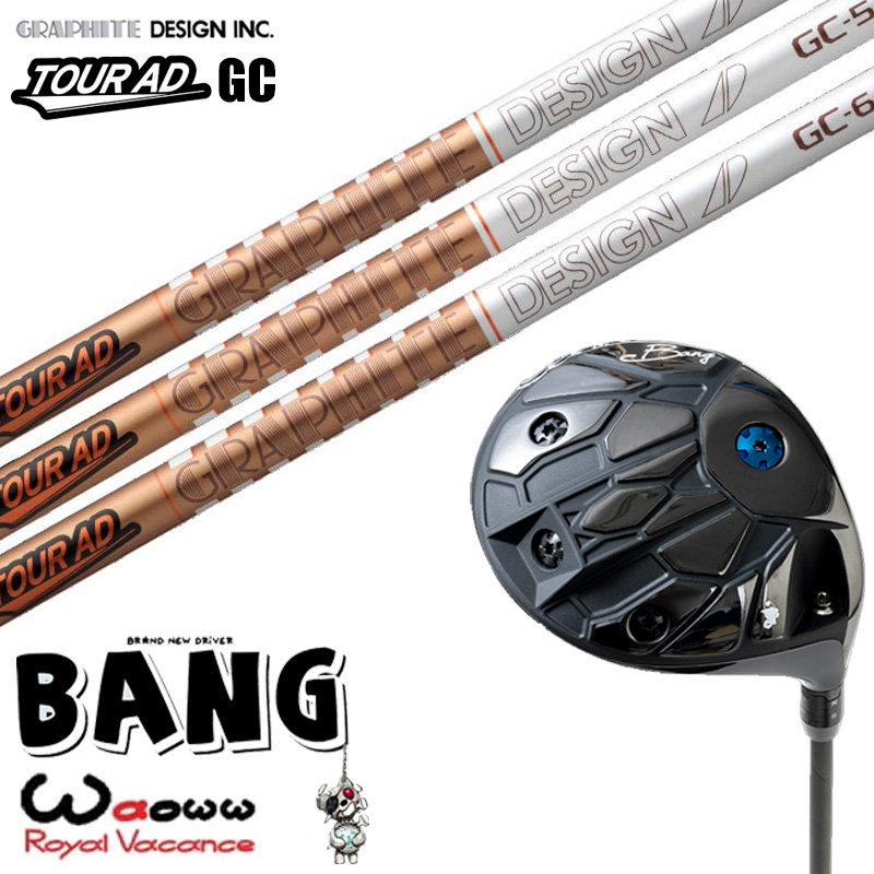 カスタムクラブ Waoww BANG ワオ バン ドライバー グラファイトデザイン GRAPHITE DESIGN TOUR AD GC ツアー AD GC シャフト オーダーメイド ゴルフクラブ