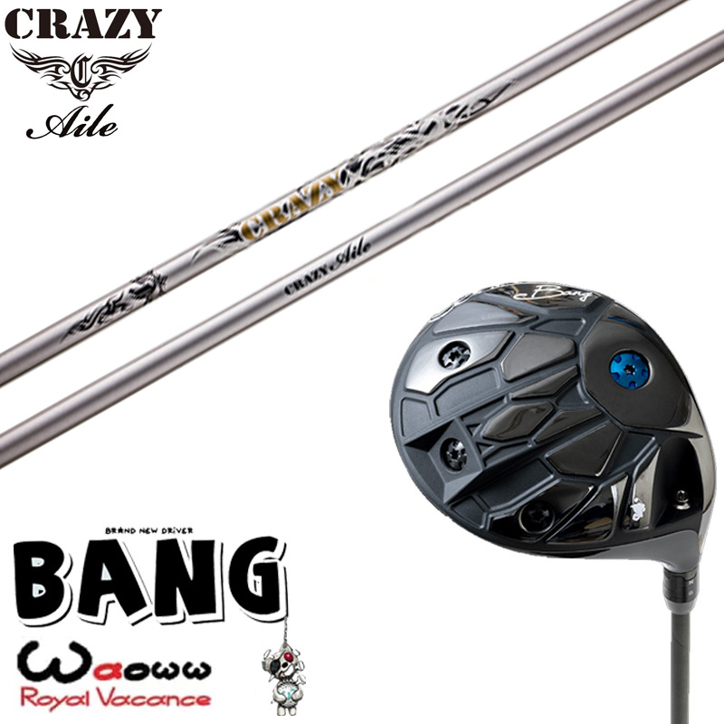 カスタムクラブ Waoww BANG ワオ バン ドライバー CRAZY クレイジーAile エール シャフト オーダーメイド ゴルフクラブ