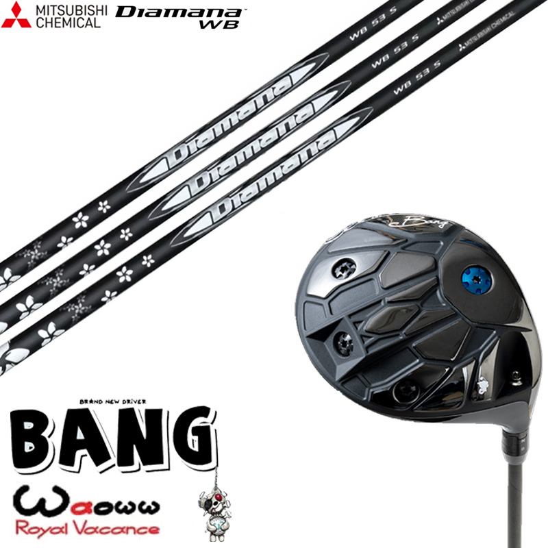 カスタムクラブ Waoww BANG ワオ バン ドライバー 三菱ケミカル ディアマナ WB Diamana WB シャフト オーダーメイド ゴルフクラブ