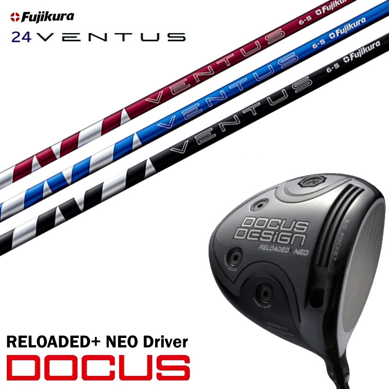 ९ DOCUS ɥ RELOADED+ NEO Driver ǥå ͥ ɥ饤С ե 24 VENTUS 󥿥 ե ᥤ ե