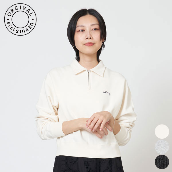 【SALE】オーシバル ORCIVAL ハーフ ジップ プルオーバ HALF ZIP PULLOVER #OR-C0433 MAZ レディース トップス ライトフレンチテリー ハーフジップ 裏毛