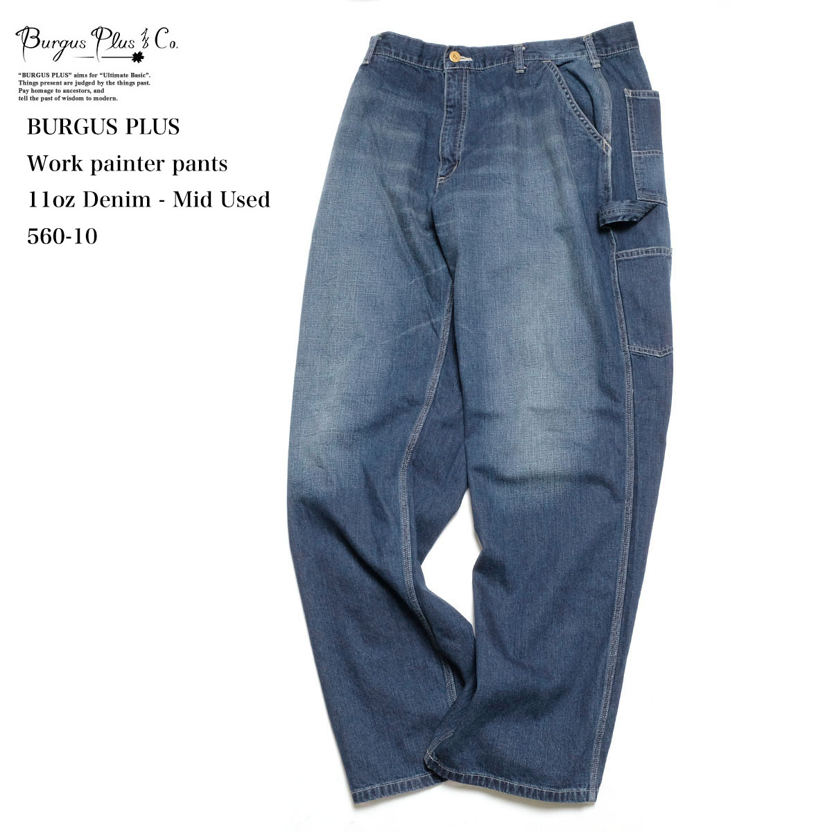 BURGUS PLUS バーガスプラス ペインターパンツ 560 11oz デニム ミッド 