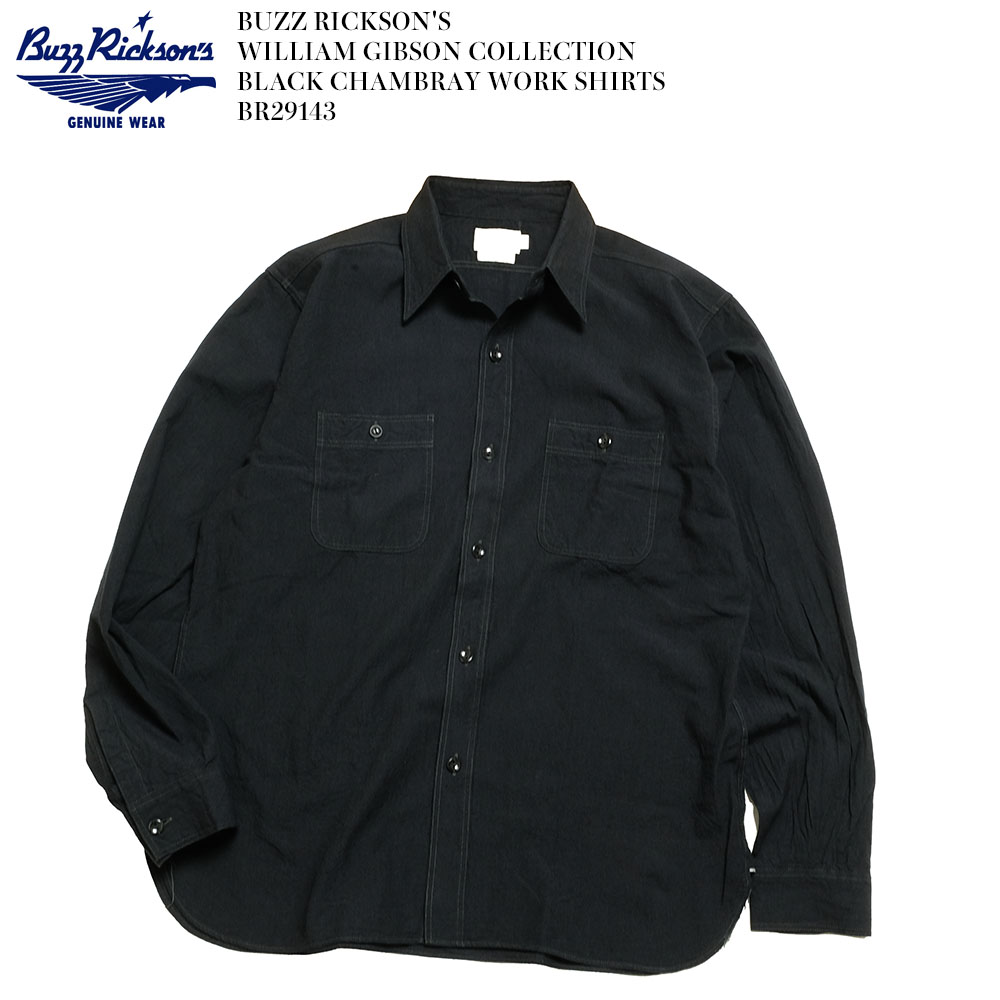 BUZZ RICKSON'S バズリクソンズ シャンブレー シャツ ウィリアム ギブソン ブラックシャンブレー BR29143 WILLIAM GIBSON COLLECTION BLACK CHAMBRAY WORK SHIRTS br29143-1.jpg