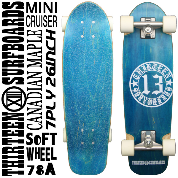 スケートボード ミニクルーザー 26インチ 13SURF 13SURFBOARDS 26