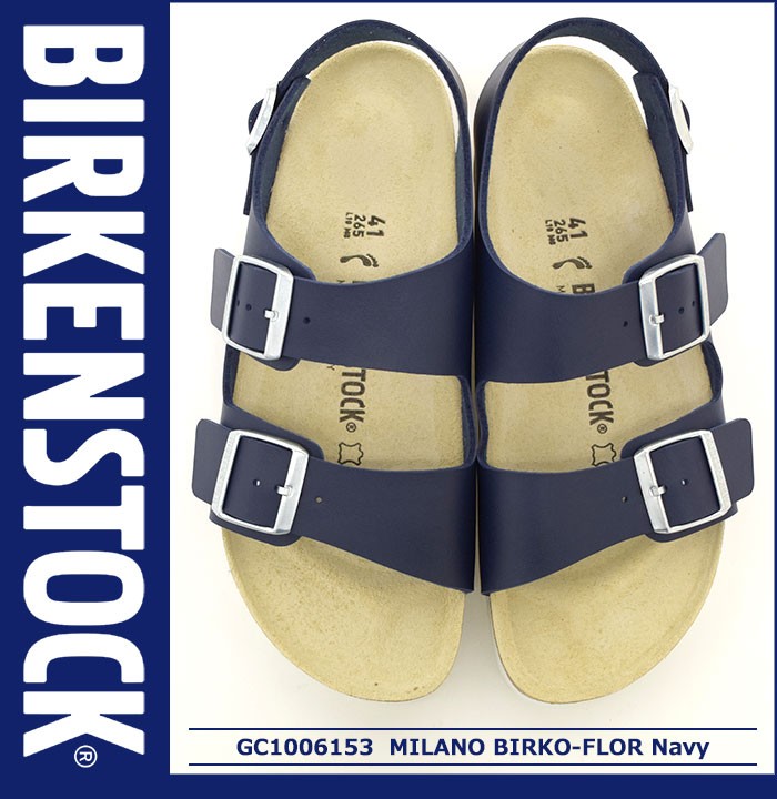 ビルケンシュトック BIRKENSTOCK サンダル レディース & メンズ ミラノ ビルコフロー Navy 日本限定カラー(MILANO  BIRKO-FLOR GC1006153)