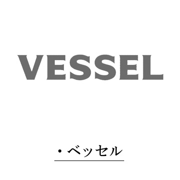 ٥å/VESSELΥ᡼