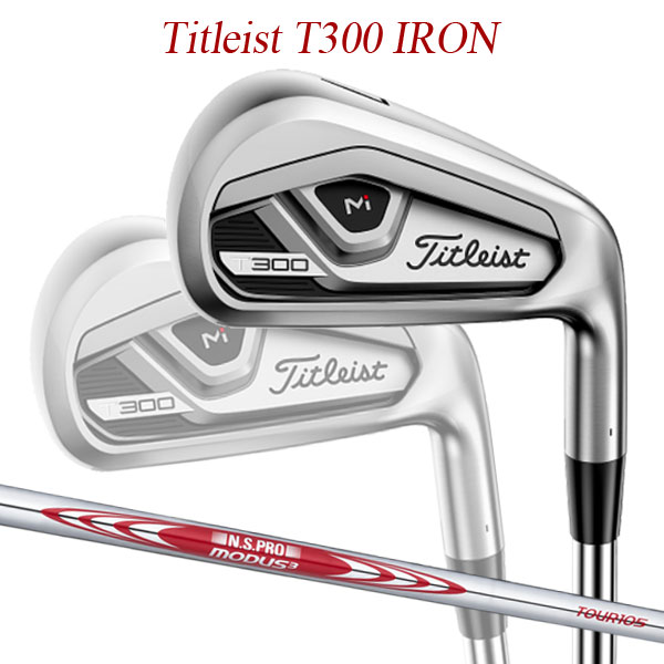 通販でクリスマス NS T-SERIES IRON Titleist スチールシャフト ツアー105] モーダス3 [N.S.プロ  5本セット(#6~9,P) アイアン T300 【特注】タイトリスト PRO TOUR MODUS アイアンセット グリップ:4