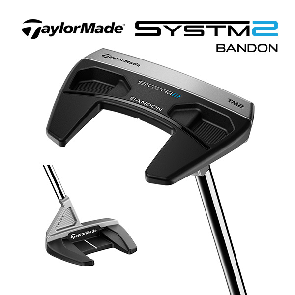 TaylorMade（テーラーメイド） 新作 SYSTM2 Bandon TM2 トラスセンター