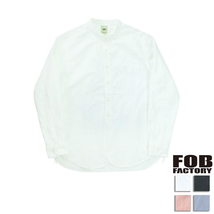 FOB FACTORY エフオービーファクトリー バンドカラーシャツ F3429 F3464 メンズ...