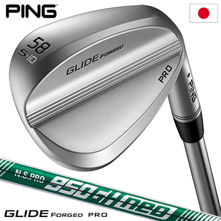 PING GLIDE FORGED PRO ウェッジ N.S.PRO 950GH neo スチールシャフト着用 日本正規品｜jypers