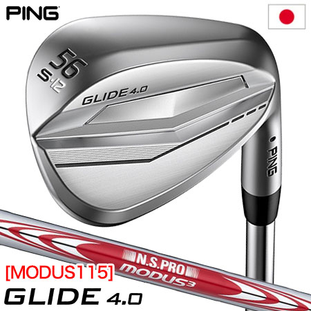PING ピン GLIDE 4.0 グライド4.0 ウェッジ メンズ 右用 N.S.PRO MODUS3 TOUR 115 スチールシャフト装着 日本正規品 2022年モデル
