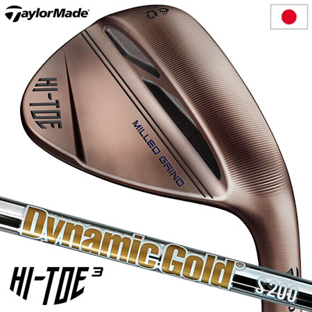 テーラーメイド HI-TOE3 ハイ・トゥ３ ウェッジ メンズ 右用 Dynamic Gold S200 スチールシャフト 日本正規品｜jypers