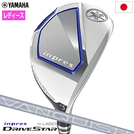 ヤマハ インプレス ドライブスター Inpres for LADIES ユーティリティ レディース 右用 VANQUISH for inpres LM423u 2022年モデル 日本正規品 :207700372135:JYPERS(ジーパーズ)