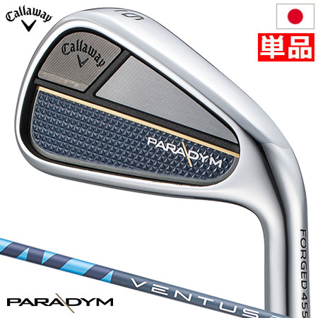 キャロウェイ PARADYM パラダイム アイアン 単品(5I,AW,GW) メンズ 右用 VENTUS TR 5 for Callaway カーボンシャフト 日本正規品 2023年モデル パラダイムMD