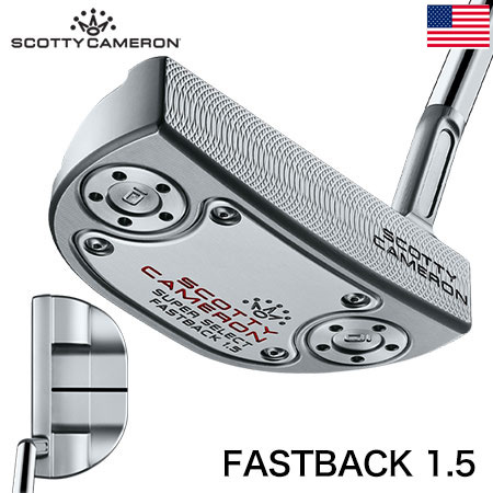 スコッティキャメロン 2023 Super Select Fastback1.5 パター メンズ 右用 アイビーム プラミング Scotty Cameron USA直輸入品