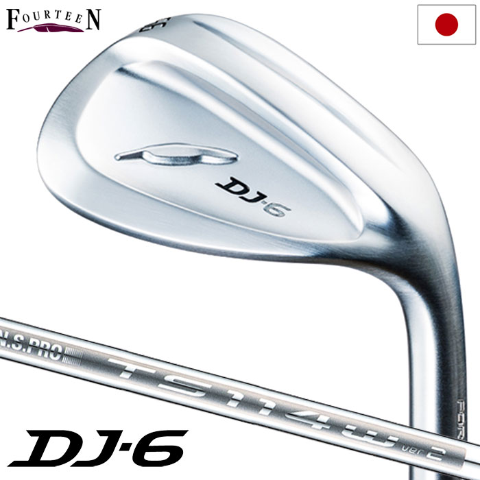 フォーティーン DJ 6 ウェッジ メンズ 右用 N.S.PRO TS 114w Ver2 スチールシャフト 日本正規品 2023年モデル :206000613091:JYPERS(ジーパーズ)