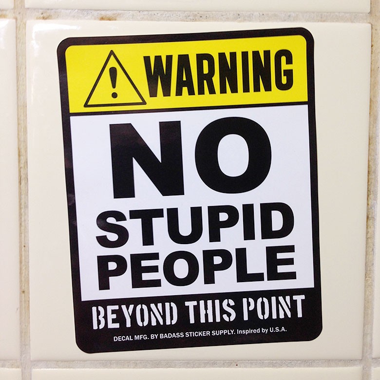 G2 アメリカン サイン系ステッカー #016 NO STUPID // BADASS STICKER