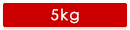 5kg