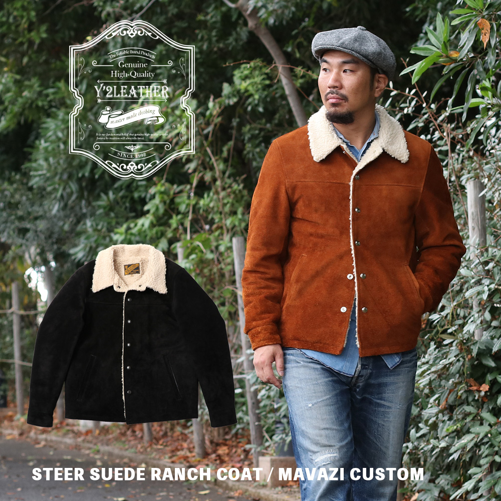 Y'2 LEATHER ワイツーレザー WJ-02 STEER SUEDE RANCH COAT MAVAZI