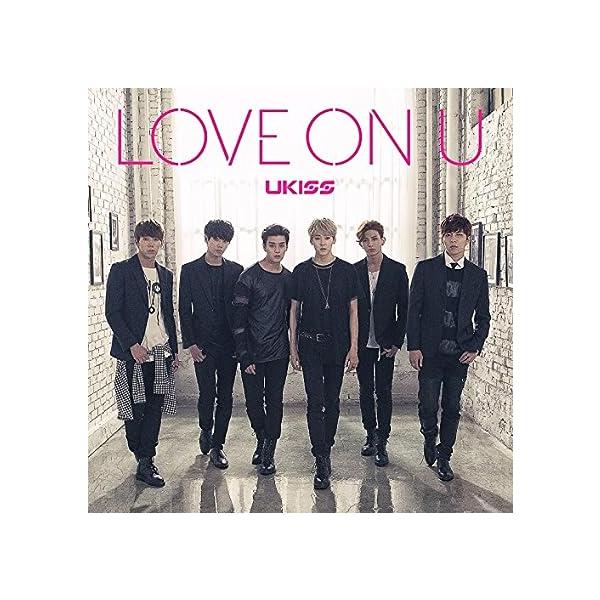 【中古】LOVE ON U / U-KISS（帯なし）｜metacyverse