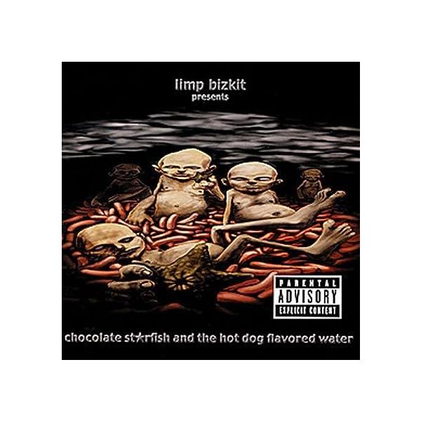 【中古】Limp Bizkit? Presents Chocolate St rfish And The Hot Dog Flavored ...