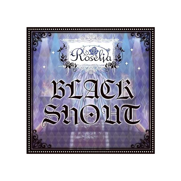 【中古】BLACK SHOUT(通常盤) / Roselia （帯なし）｜metacyverse