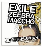 【中古】LET ME LUV U DOWN feat.ZEEBRA ＆ MACCHO / EXILE（帯なし）