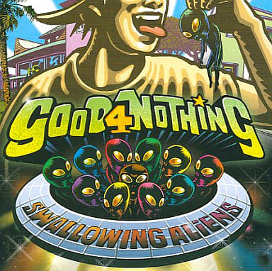 ¡ÚÃæ¸Å¡ÛSwallowing Aliens / GOOD 4 NOTHIN¡ÊÂÓ¤¢¤ê¡Ë