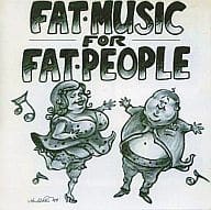 【中古】FAT MUSIC FOR FAT PEOPLE  /  Various Artists（帯無し）