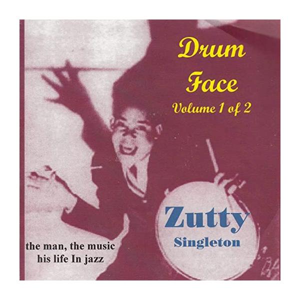 【中古】Drum Face Volume 1 ? His Life / Zutty Singleton (帯無し)｜metacyverse