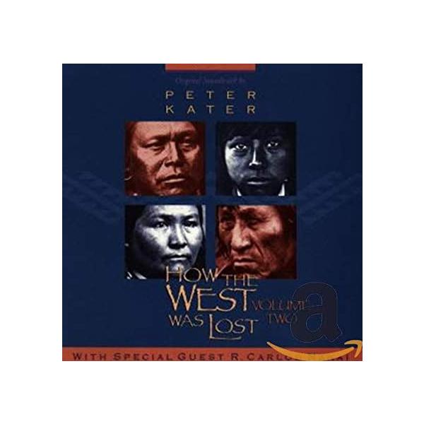 【中古】How The West Was Lost, Volume 2 (1993 TV Documentary Series) / Peter Kater R. Carlos Nakai （帯なし）