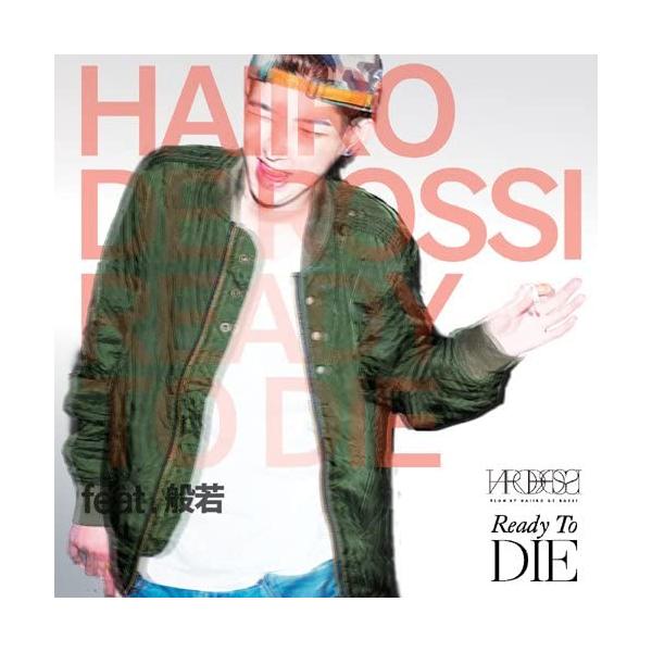 【中古】Ready To Die feat.般若 / haiiro de rossi （帯なし）