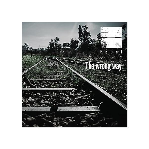 【中古】The wrong way(通常盤) / Equal （帯あり）