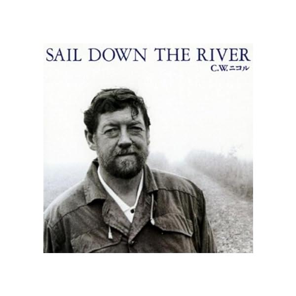 【中古】Sail Down the River / C.W.ニコル（帯なし）