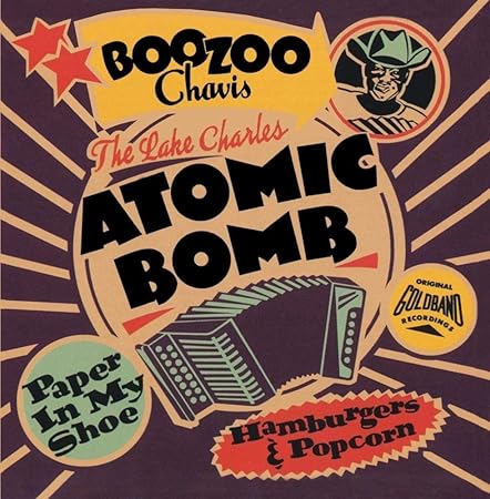 【中古】The Lake Charles Atomic Bomb : Original Goldband Recordings / Boozoo Chavis （帯なし）｜metacyverse